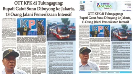 Headline E-paper BorneoFlash.com Edisi Senin 13 April 2026: OTT KPK di Tulungagung: Bupati dan 13 Orang Diperiksa Intensif