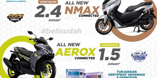 Yamaha kali ini memberikan promo dengan DP murah. Dengan program #belisudah dan menunjukkan bukti sertifikat vaksinasi akan mendapatkan cashback. Foto : HO.