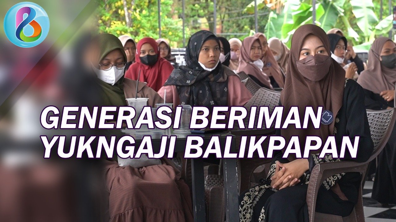 Sowan, YukNgaji Balikpapan Bangkitkan Anak Muda Generasi Penerus Bangsa Yang Beriman    