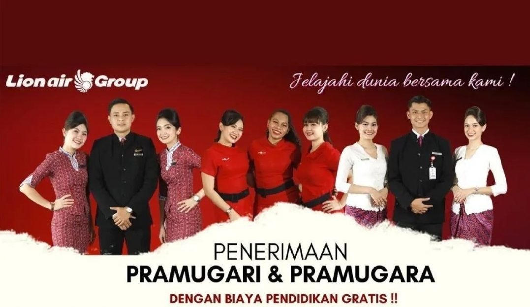 Kesempatan Mengikuti Pendidikan Gratis Menjadi Pramugari dan Pramugara Lion Air Group