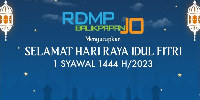 RDMP Balikpapan JO Ucapkan Selamat Hari Raya Idul Fitri 1444 H