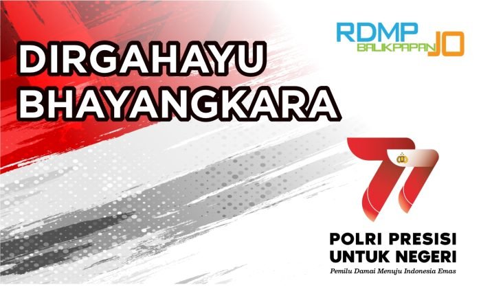 RDMP Balikpapan JO Ucapan HUT Bhayangkara ke-77.