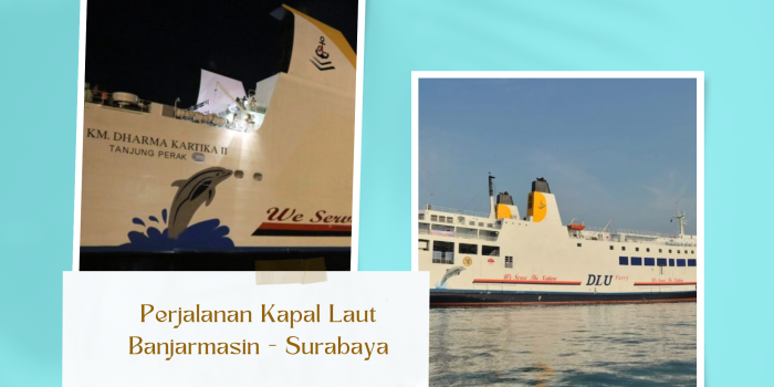 Jadwal & Harga Tiket 2 Kapal DLU Rute Banjarmasin - Surabaya Periode September 2023