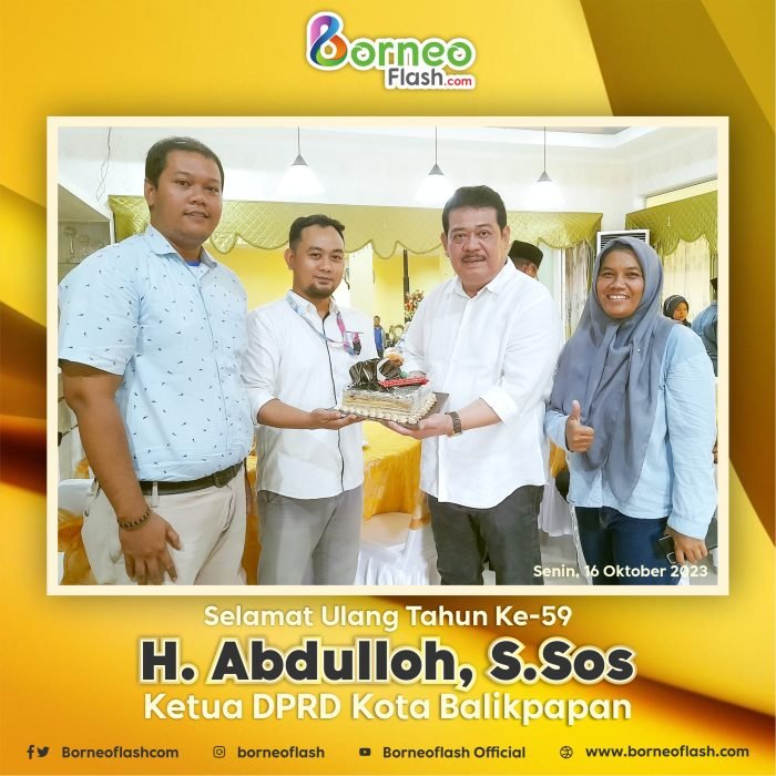 Manajemen BorneoFlash.com mengucapkan Selamat Ulang Tahun ke-59 Ketua DPRD Kota Balikpapan H. Abdulloh, S.Sos.