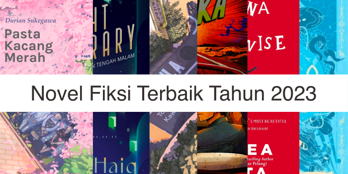 8 Novel Fiksi Terbaik Tahun 2023 dengan Genre dan Alur Cerita yang Mengagumkan