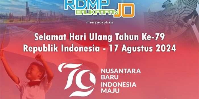 RDMP Balikpapan JO Ucapkan HUT RI Ke 79.