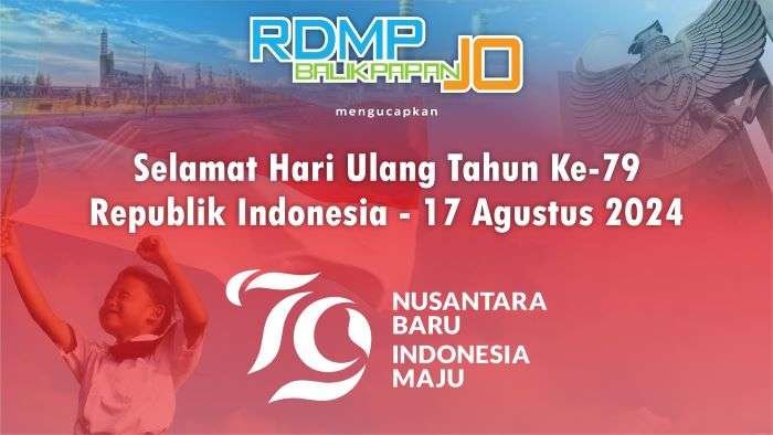 RDMP Balikpapan JO Ucapkan HUT RI Ke 79.