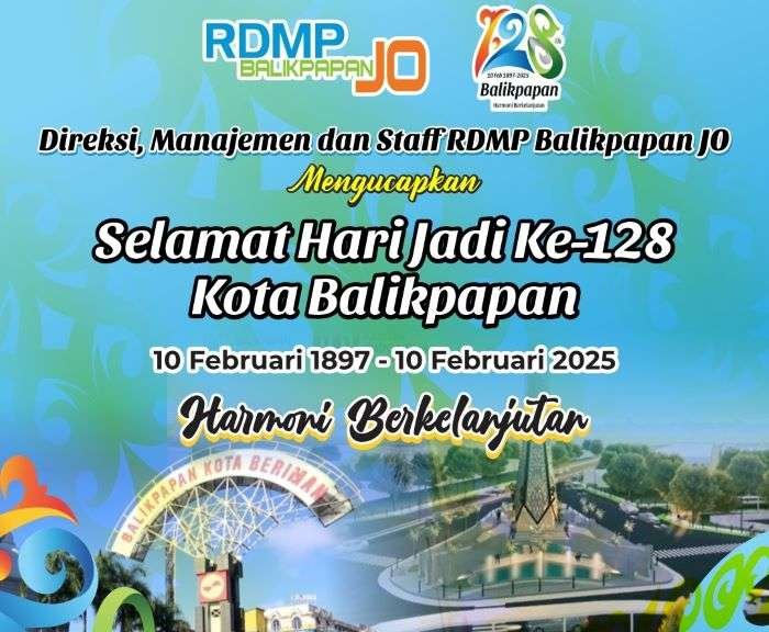 Ucapan Selamat Ulang Tahun Yang ke-128 Kota Balikpapan dari RDMP Balikpapan JO.