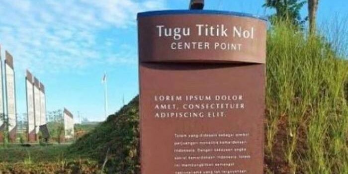 Ramai di media sosial foto papan Tugu Titik Nol Ibu Kota Nusantara (IKN) bertuliskan Lorem Ipsum Dolor Amet, Consectetuer Idipiscing Elit.