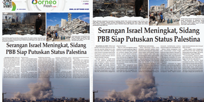 Headline E-Paper Edisi Senin 22 September 2025: Serangan Israel Meningkat, Sidang PBB Siap Putuskan Status Palestina