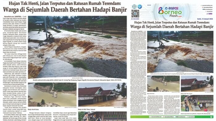 Headline E-Paper BorneoFlash Edisi Senin 12 Januari 2026: Jalan Terputus dan Ratusan Rumah Terendam, Warga di Sejumlah Daerah Bertahan Hadapi Banjir
